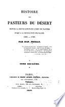 Histoire des pasteurs du désert, depuis la révocation de l'édit de Nantes jusqu'à la révolution française