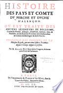 Histoire des pays et comté du Perche et duché d'Alençon... avec Additions aux recherches d'Alençon et du Perche... le tout recueilli par M. Gilles Bry