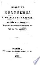 Histoire des pêches fluviales et marines, d'après M.J. Cloquet