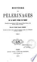 Histoire des pélerinages de la Sainte Vierge en France
