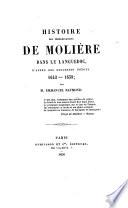 Histoire des peregrinations de Moliere dans le Languedoc. 1642-58