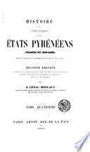 Histoire des peuples et des états pyrénéens (France et Espagne) depuis l'époque celtibérienne jusqu'à nos jours
