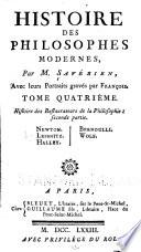 Histoire des philosophes modernes: Newton. Leibnitz. Halley. Bernoulli. Wolf