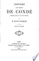 Histoire des princes de Condé pendant les 16 & 17e siècles