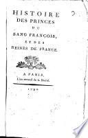 Histoire des princes du sang français et des reines de France