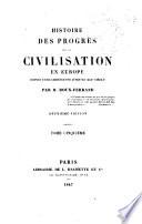 Histoire des progrès de la civilisation en Europe depuis l'ère chrétienne jusqu'au XIXe siècle