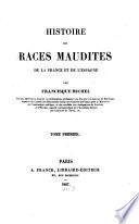 Histoire des races maudites de la France et de l'Espagne