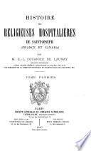 Histoire des religieuses hospitalières de St Joseph, (France et Canada)