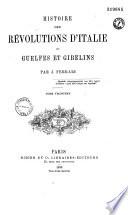 Histoire des révolutions d'Italie ou Guelfes et Gibelins