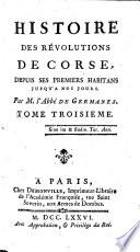 Histoire Des Révolutions De Corse, Depuis Ses Premiers Habitans Jusqu'A Nos Jours. 3 (1776)
