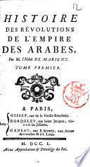 Histoire des révolutions de l'empire des Arabes, par m. l'abbé De Marigny. Tome premier (-quatrieme)