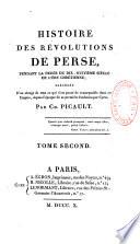 Histoire des révolutions de Perse, pendant la durée du dix-huitième siècle de l'ère chrétienne ; précédé d'un abrégé...