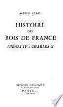 Histoire des rois de France dH̕enri IV à Charles X