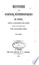 Histoire des sciences mathématiques en Italie, depuis la renaissance des lettres jusqu'à la fin du 17. siècle