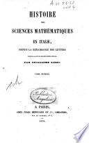 Histoire des sciences mathématiques en Italie, depuis la renaissance des lettres jusqu'à la fin du 17. siècle