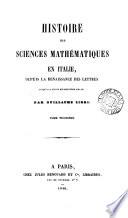 Histoire des sciences mathématiques en Italie, depuis la renaissance des lettres jusqu'à la fin du dix-septième siècle