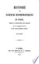 Histoire des sciences mathématiques en Italie, depuis la renaissance des lettres jusqu'à la fin du dix-septième siècle