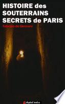 Histoire des souterrains secrets de Paris