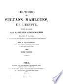 Histoire des sultans Mamlouks de l'Egypte