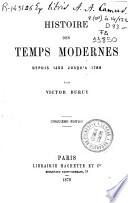 Histoire des temps modernes depuis 1453 jusqu'a 1789
