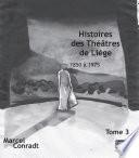 Histoire des theatres a Liege (1850 a 1975)