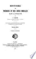 Histoire des théories et des idées morales dans l'antiquité