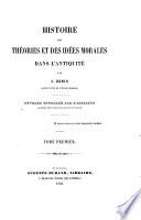 Histoire des theories et des idees morales dans l'antiquite par J. Denis
