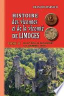 Histoire des Vicomtes & de la Vicomté de Limoges (Tome 2)