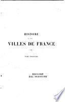 Histoire des villes de France avec une introduction generale pour chaque province par Aristide Guilbert