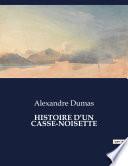 HISTOIRE D’UN CASSE-NOISETTE