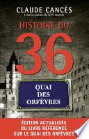 Histoire du 36 quai des Orfèvres Nouvelle édition