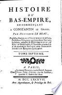 Histoire du Bas-Empire, En Commençant A Constantin Le Grand