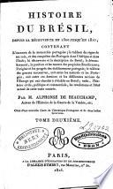 Histoire du Brésil depuis sa découverte en 1500 jusqu'en 1810, contenant l'origine de la monarchie portugaise