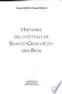 Histoire du château de Sainte-Geneviève-des-Bois