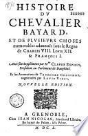 Histoire du chevalier Bayard, avec son Supplément par Claude Expilly, et les annotations de Th. Godefroy, augmentées par Louis Videl