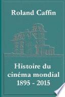 Histoire du cinŽma mondial 1895 - 2015