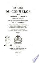 Histoire du commerce entre le Levant et l'Europe depuis les croisades jusqu'a la fondation des colonies d'Amerique; par G.B. Depping ... Ouvrage qui a été couronné en 1828 par l'Académie Royale des Inscriptions et Belles-Lettres. Tome 1. [-2!