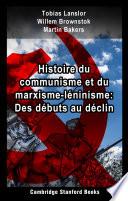 Histoire du communisme et du marxisme-léninisme: Des débuts au déclin