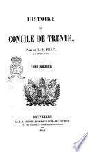 Histoire du Concile de Trente par le R.P. J.-M. Prat