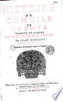 Histoire du concile de Trente, traduite de l'italien de Pierre Soave Polan [Paolo Sarpi] par Iean Diodati