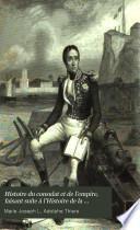 Histoire du Consulat et de l'Empire faisant suite à l'Histoire de la Révolution Française
