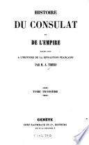 Histoire du consulat et de l'empire faisant suite à l'Histoire de la révolution française