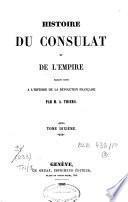 Histoire du Consulat et de l'Empire, faisant suite à l'histoire de la Révolution française
