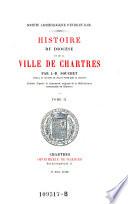 Histoire du diocese et de la ville de Chartres