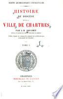 Histoire du diocèse et de la ville de Chartres