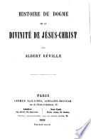 Histoire du dogme de la divinité de Jésus-Christ