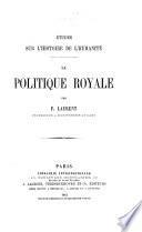 Histoire du droit des gens et des relations internationales: La politique royale
