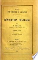 Histoire du droit des gens et des relations internationales: La révolution française. 1. ptie