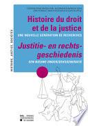 Histoire du droit et de la justice / Justitie - en rechts - geschiedenis