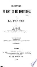 Histoire du droit et des institutions de la France: La féodalité. 1891-96